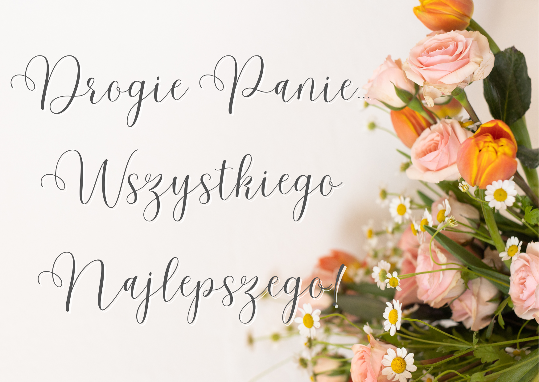 Wszystkiego Najlepszego Drogie Panie!