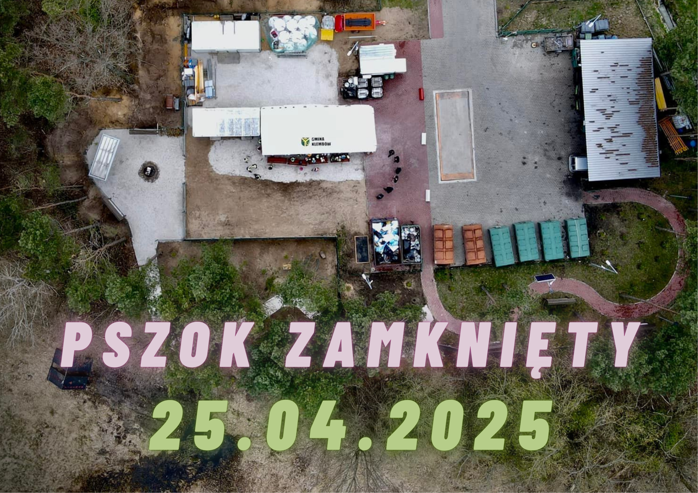 PSZOK zamknięty w dniu 25 kwietnia 2025